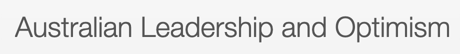 Australian Leadership and Optimism Australian Leadership and Optimism
